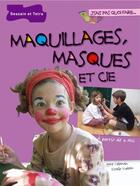 Couverture du livre « Maquillages, masques et cie » de Chargueraud-J aux éditions Dessain Et Tolra