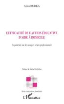 Couverture du livre « L'efficacité de l'action éducative d'aide à domicile ; le point de vue des usagers et des professionnels » de Anna Rurka aux éditions L'harmattan