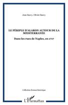 Couverture du livre « Le periple d'alaron autour de la mediterranee - dans les rues de naples, en 1717 » de Sauvy aux éditions Editions L'harmattan