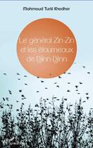 Couverture du livre « Général Zin-Zin et les étourneaux de Djinn-Djinn » de Mahmoud Turki Kheder aux éditions L'harmattan