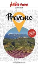 Couverture du livre « GUIDE PETIT FUTE ; REGION : Provence (édition 2022) » de Collectif Petit Fute aux éditions Le Petit Fute