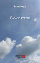 Couverture du livre « Paradis perdus » de Nicolas Mazeau aux éditions Editions Du Net