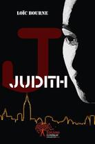 Couverture du livre « Judith » de Loic Bourne aux éditions Edilivre