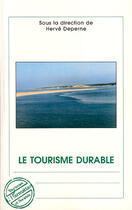 Couverture du livre « Le tourisme durable » de Herve Deperne aux éditions Editions L'harmattan