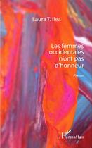 Couverture du livre « Femmes occidentales n'ont pas d'honneur » de Laura T. Ilea aux éditions L'harmattan