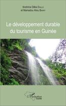 Couverture du livre « Le développement durable du tourisme en Guinée » de Mamadou Aliou Barry et Ibrahima Daka Diallo aux éditions L'harmattan