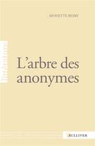 Couverture du livre « L'arbre des anonymes » de Monette Besry aux éditions Sulliver