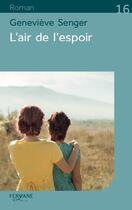 Couverture du livre « L'air de l'espoir » de Genevieve Senger aux éditions Feryane