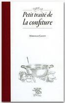 Couverture du livre « Petit traité de la confiture » de Mireille Gayet aux éditions Le Sureau