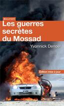 Couverture du livre « Les guerres secrètes du Mossad » de Yvonnick Denoel aux éditions Nouveau Monde