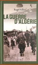 Couverture du livre « La guerre d'Algérie » de Roger Albert aux éditions Metive