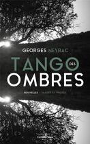 Couverture du livre « Tango des ombres » de Georges Neyrac aux éditions Editions Maia