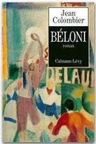 Couverture du livre « Béloni » de Jean Colombier aux éditions Calmann-levy