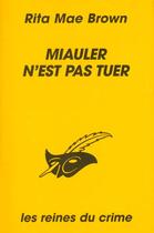 Couverture du livre « Miauler n'est pas tuer » de Rita Mae Brown aux éditions Editions Du Masque