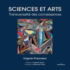Couverture du livre « Sciences et arts ; transversalité des connaissances » de Francoeur Virginie aux éditions Hermann