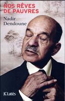 Couverture du livre « Nos rêves de pauvres » de Nadir Dendoune aux éditions Lattes