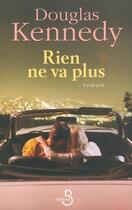 Couverture du livre « Rien ne va plus » de Douglas Kennedy aux éditions Belfond