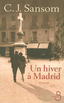 Couverture du livre « Un hiver à Madrid » de C. J. Sansom aux éditions Belfond