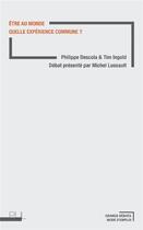 Couverture du livre « Être au monde ; quelle expérience commune ? » de Michel Lussault et Philippe Descola et Tim Ingold aux éditions Pu De Lyon