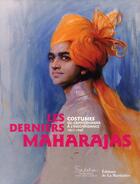 Couverture du livre « Les derniers Maharajas » de Berge/Hutheesing/Neu aux éditions La Martiniere