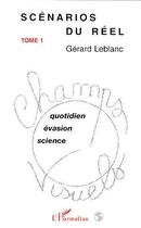 Couverture du livre « Scenarios du reel - vol01 - tome 1 » de Gérard Leblanc Soler aux éditions L'harmattan