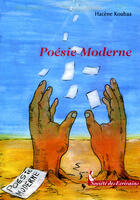 Couverture du livre « Poésie moderne » de Hacene Koubaa aux éditions Societe Des Ecrivains