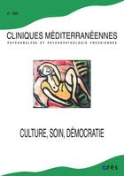 Couverture du livre « Cliniques mediterraneennes 103 - culture, soin, democratie » de  aux éditions Eres