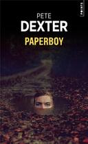 Couverture du livre « Paperboy » de Pete Dexter aux éditions Points