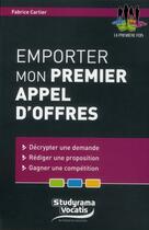 Couverture du livre « Réussir mon premier d'appel d'offres » de Fabrice Carlier aux éditions Studyrama