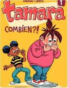 Couverture du livre « Tamara Tome 1 : combien ?! » de Zidrou et Christian Darasse aux éditions Dupuis