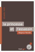 Couverture du livre « La princesse et l'assassin » de Magnus Nordin aux éditions Editions Du Rouergue