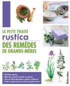 Couverture du livre « Le petit traité des remèdes de grands-mères » de Pierrette Nardo aux éditions Rustica