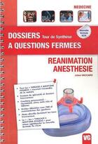 Couverture du livre « Dossiers a questions fermees reanimation anesthesie » de J.Vaccaro aux éditions Vernazobres Grego