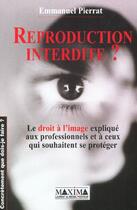 Couverture du livre « Reproduction interdite » de Emmanuel Pierrat aux éditions Maxima