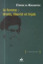 Couverture du livre « La femme - droits, liberte et hijab » de Khamenei Ali aux éditions Albouraq