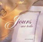 Couverture du livre « Les Jours Sur Toile » de Sandrine Sitaud aux éditions Arts D'interieurs