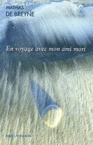 Couverture du livre « En voyage avec mon ami mort » de Mathias De Breyne aux éditions H&o