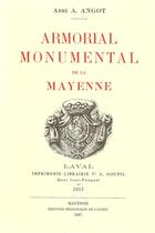 Couverture du livre « Armorial monumental de la mayenne » de Angot A. aux éditions Regionales De L'ouest