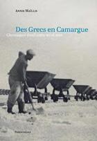 Couverture du livre « Des Grecs en Camargue ; chroniques d'exil entre sel et mer » de Annie Maillis aux éditions Parentheses
