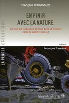 Couverture du livre « En finir avec la nature » de Francois Terrasson aux éditions Sang De La Terre