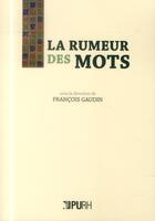 Couverture du livre « La rumeur des mots » de Francois Gaudin aux éditions Pu De Rouen