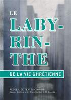 Couverture du livre « Le labyrinthe de la vie chrétienne » de  aux éditions Publications Chretiennes