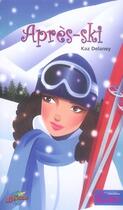 Couverture du livre « Après-ski » de Kaz Delaney aux éditions Presses Aventure