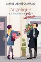 Couverture du livre « Angélique à la boutique spécialisée » de Martine Labonte-Chartrand aux éditions Les Editeurs Reunis