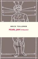 Couverture du livre « Pearl Jam ; vitalogy » de Brice Tollemer aux éditions Le Mot Et Le Reste