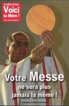 Couverture du livre « Votre messe ne sera plus jamais la même » de Thierry Fourchaud aux éditions La Bonne Nouvelle