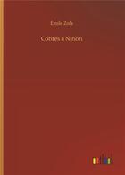 Couverture du livre « Contes a ninon » de Émile Zola aux éditions Timokrates