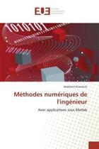 Couverture du livre « Methodes numeriques de l'ingenieur - avec applications sous matlab » de Khamlichi Abdellatif aux éditions Editions Universitaires Europeennes