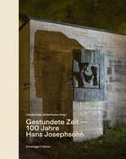 Couverture du livre « Gestundete zeit 100 jahre hans josephsohn /allemand » de Keller Claudia/Kuste aux éditions Scheidegger