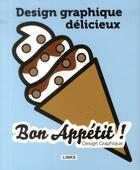 Couverture du livre « Design graphique délicieux ; bon appétit! » de  aux éditions Links